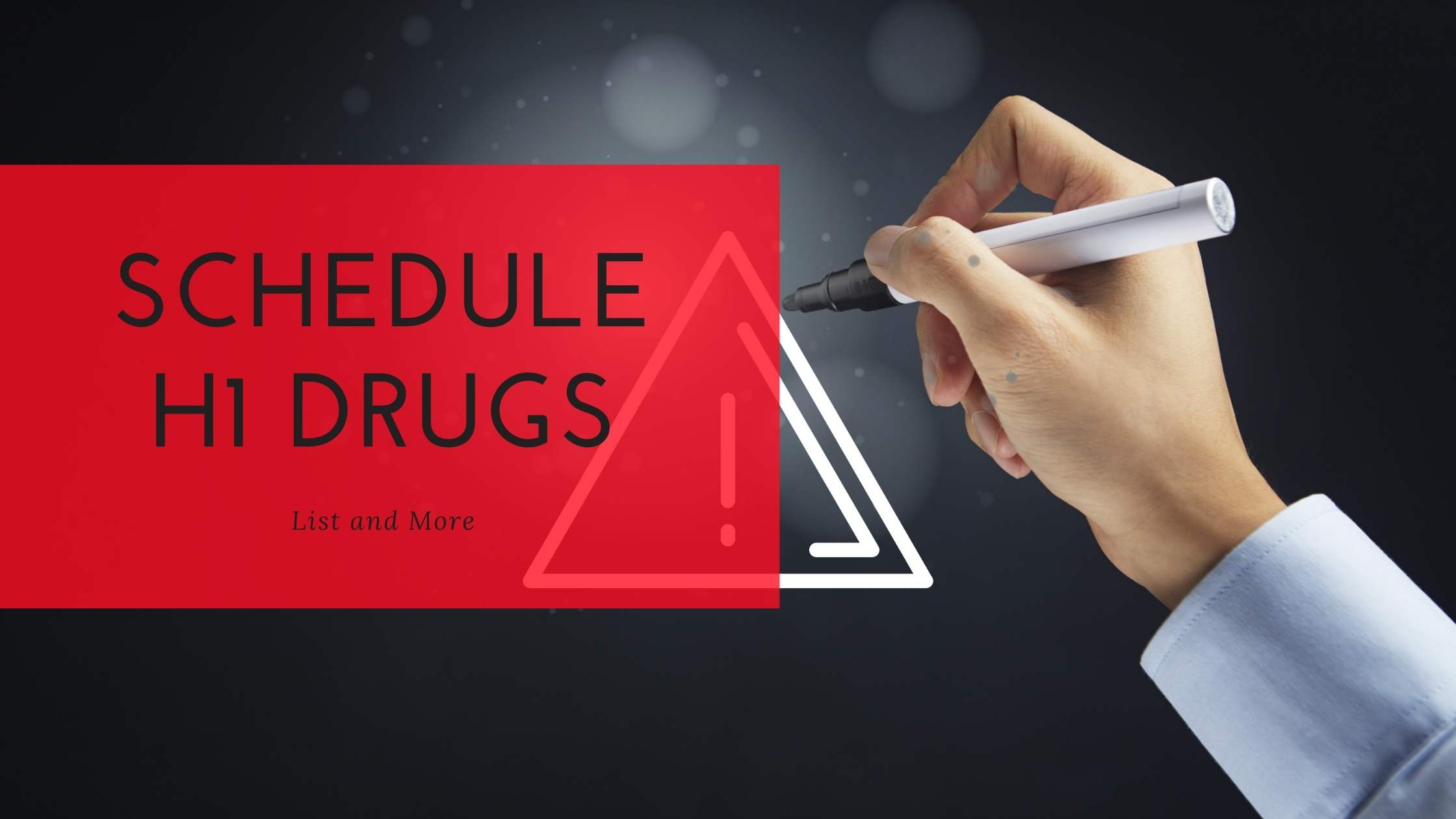 Schedule H1 Drugs List