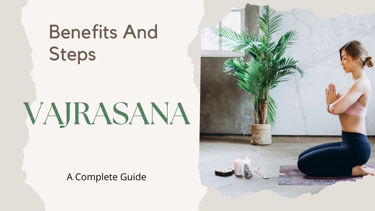 Benefits of Vajrasana