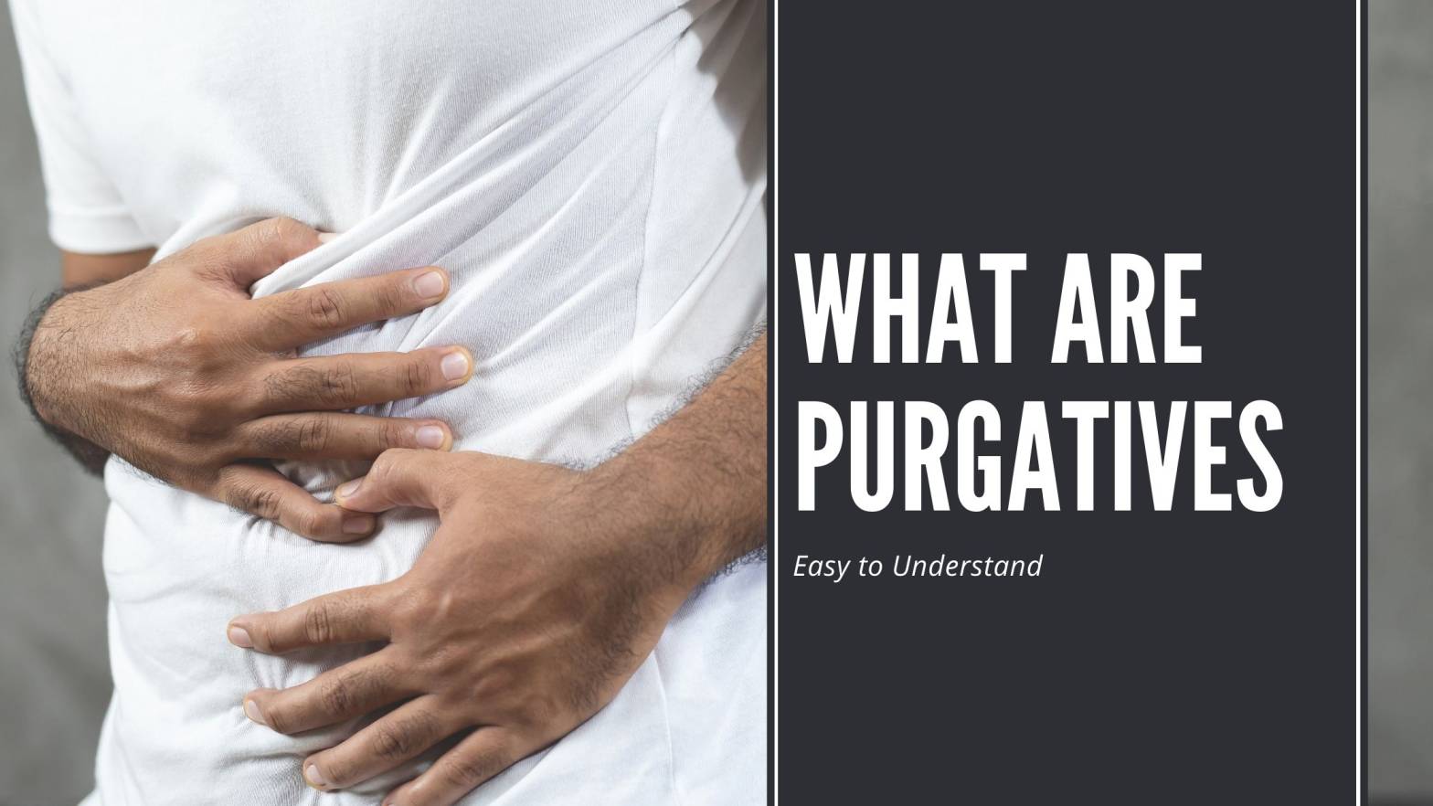 What Are Purgatives