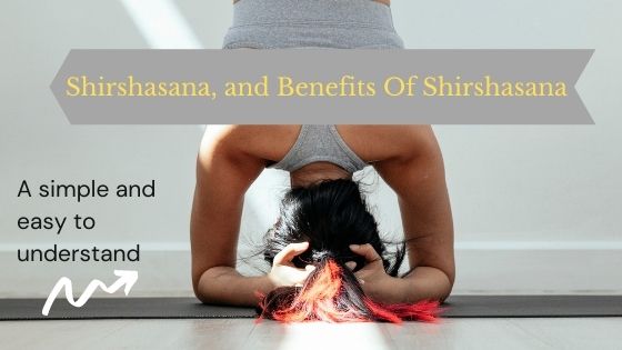 Benefits Of Shirshasana